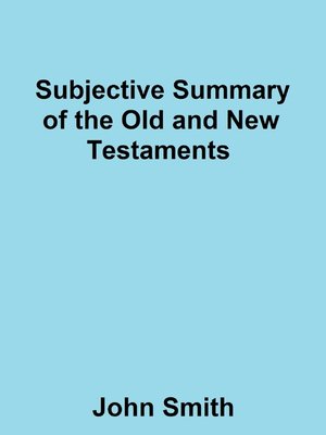 cover image of Subjective Summary of the Old and New Testaments